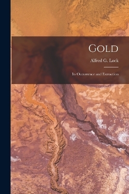 Gold - Alfred G Lock