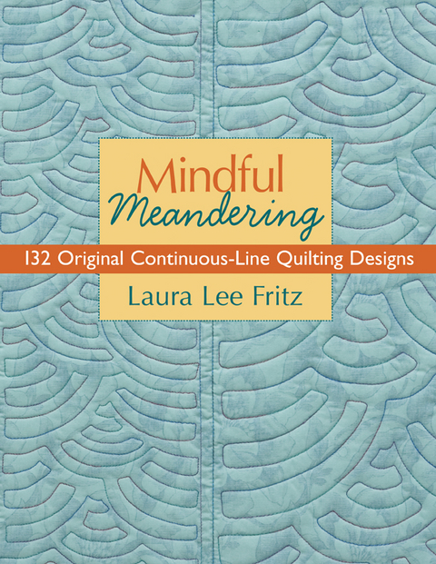 Mindful Meandering -  Laura Lee Fritz