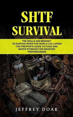 Shtf Survival - Jeffrey Doak