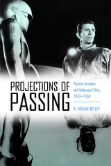 Projections of Passing - N. Megan Kelley