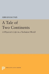 A Tale of Two Continents - Abraham Pais