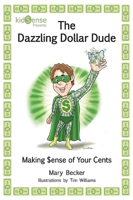 The Dazzling Dollar Dude - Mary Becker