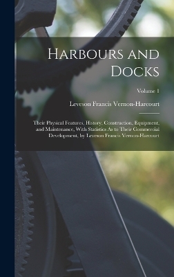 Harbours and Docks - Leveson Francis Vernon-Harcourt