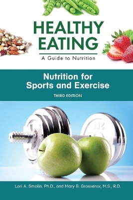 Nutrition for Sports and Exercise - Lori Smolin, Mary Grosvenor