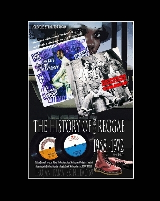 The History Of Skinhead Reggae 1968-1972 (50th Anniversary Deluxe Edition) - John Bailey
