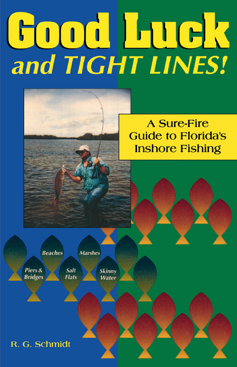 Good Luck and Tight Lines -  R. G. Schmidt