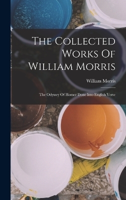 The Collected Works Of William Morris - William Morris