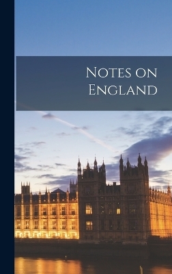 Notes on England -  Anonymous