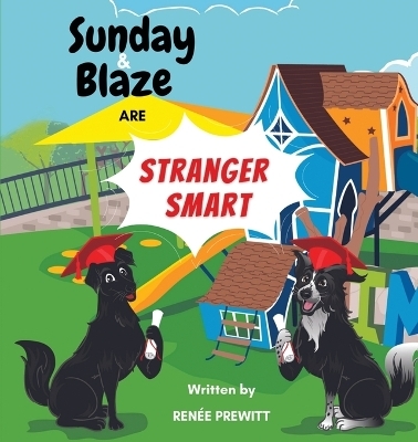 Sunday And Blaze Are Stranger Smart - Ren�e Prewitt