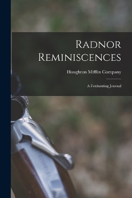 Radnor Reminiscences - 