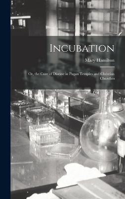 Incubation - Mary Hamilton