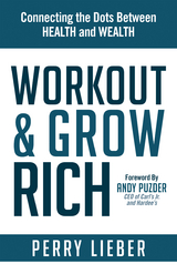 Workout & Grow Rich -  Perry Lieber