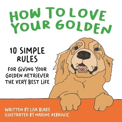 How to Love Your Golden - Lisa Blake