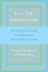 Let's Talk Lymphoedema - Dr. Peter Mortimer, Gemma Levine