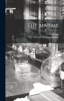 The Mneme - Richard Wolfgang Semon, Louis Simon