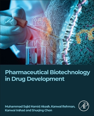 Pharmaceutical Biotechnology in Drug Development - Muhammad Sajid Hamid Akash, Kanwal Rehman, Kanwal Irshad, Shuqing Chen