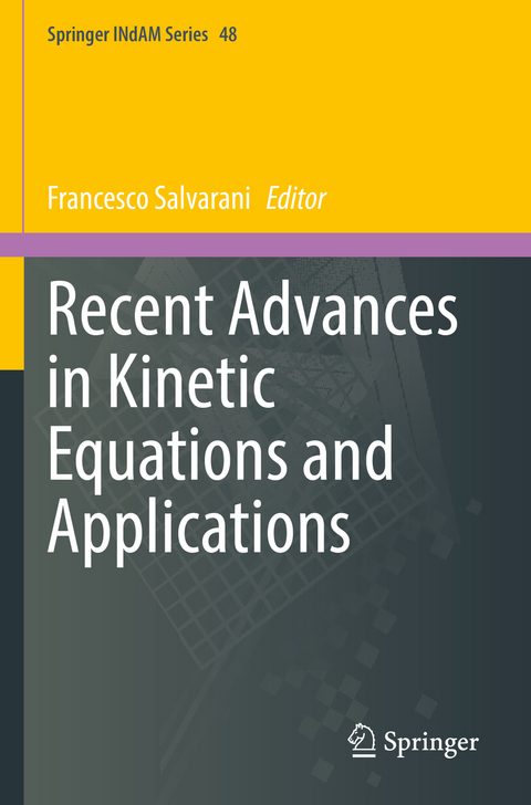 Recent Advances in Kinetic Equations and Applications - 