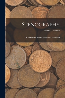 Stenography - Morris Coleman