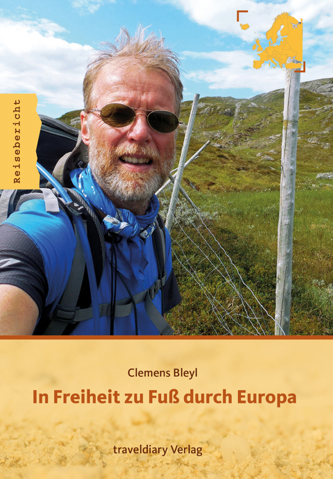 In Freiheit zu Fuß durch Europa - Clemens Bleyl