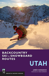 Backcountry Ski & Snowboard Routes: Utah -  Jared Hargrave