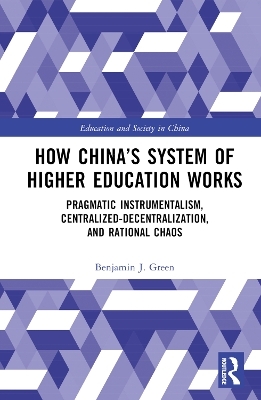 How China’s System of Higher Education Works - Benjamin J. Green