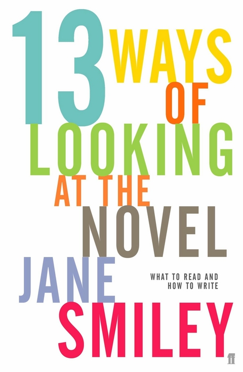 Thirteen Ways of Looking at the Novel -  Jane Smiley