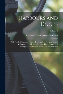 Harbours and Docks - Leveson Francis Vernon-Harcourt