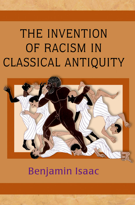 Invention of Racism in Classical Antiquity -  Benjamin Isaac