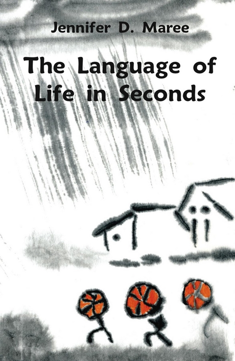 Language of Life in Seconds -  Jennifer D. Maree