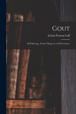 Gout - Arthur Pearson Luff