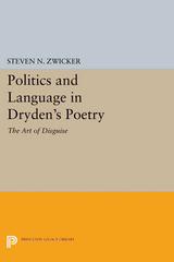 Politics and Language in Dryden's Poetry - Steven N. Zwicker