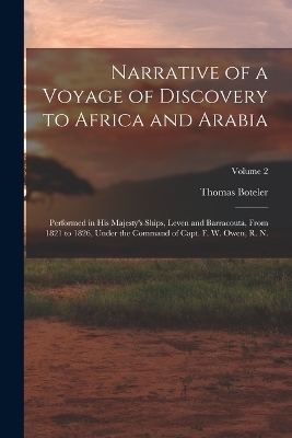 Narrative of a Voyage of Discovery to Africa and Arabia - Thomas Boteler
