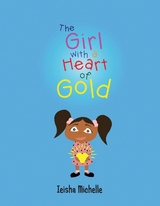 Girl with a Heart of Gold -  Ieisha Michelle