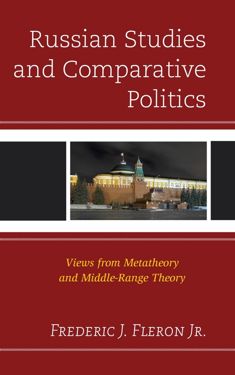 Russian Studies and Comparative Politics -  Frederic J. Fleron