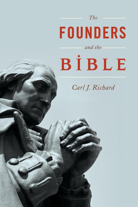 Founders and the Bible -  Carl J. Richard