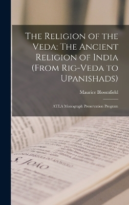 The Religion of the Veda - Maurice Bloomfield