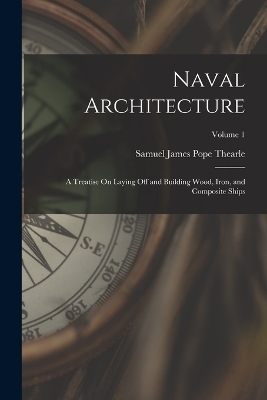 Naval Architecture - Samuel James Pope Thearle