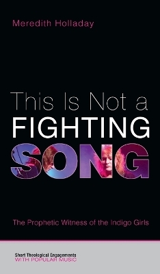 This Is Not a Fighting Song - Meredith Holladay