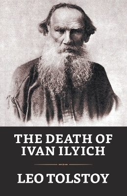 The Death of Ivan Ilych - Leo Tolstoy