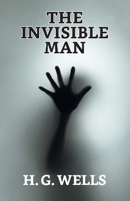 The Invisible Man - H G Wells