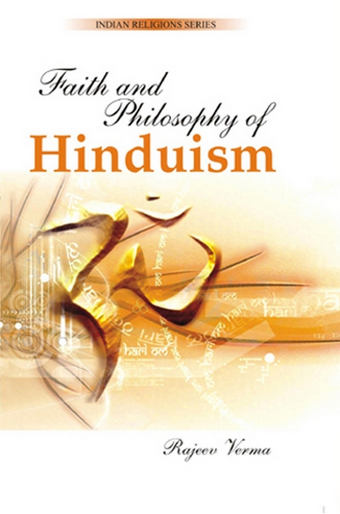 Faith and Philosophy of Hinduism -  Rajeev Verma