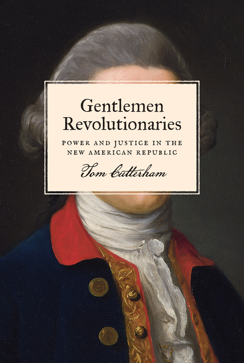 Gentlemen Revolutionaries -  Tom Cutterham