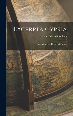 Excerpta Cypria - Claude Delaval Cobham