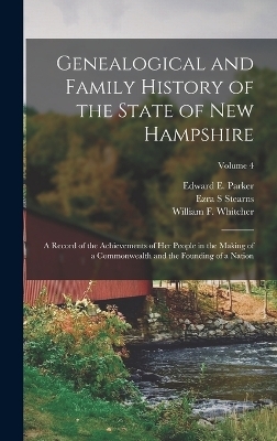 Genealogical and Family History of the State of New Hampshire - Ezra S Stearns