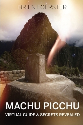 Machu Picchu - Brien Foerster