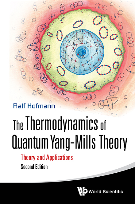 Thermodynamics Of Quantum Yang-mills Theory, The: Theory And Applications (Second Edition) - Ralf Hofmann
