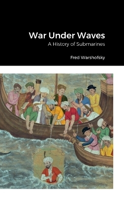 War Under Waves - Fred Warshofsky