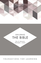 Exploring the Bible -  Eric D. Barreto