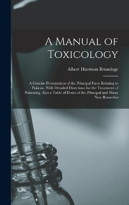 A Manual of Toxicology - Albert Harrison Brundage