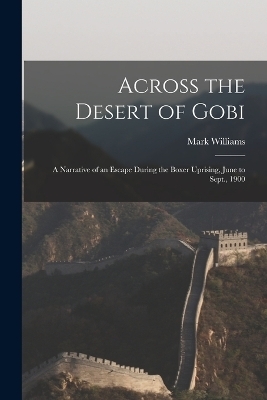 Across the Desert of Gobi - Mark Williams